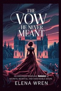 bokomslag Vow He Never Meant
