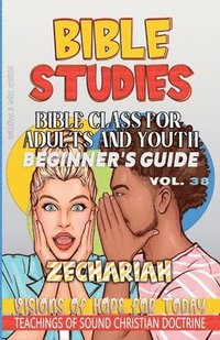 bokomslag Bible Class for Adults and Youth: Beginner's Guide - Zechariah