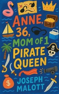 bokomslag Anne, 36, Mom of 1, Pirate Queen