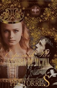 bokomslag Esposa do Rei: A Coroa de Metal