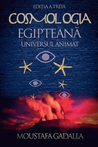 bokomslag Cosmologia Egiptean¿, Universul Animat, Edi¿ia a Treia