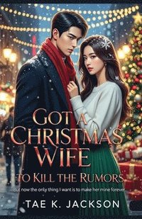 bokomslag Got a Christmas Wife to Kill the Rumors