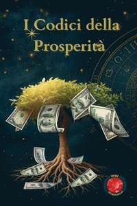 bokomslag I Codici della Prosperità