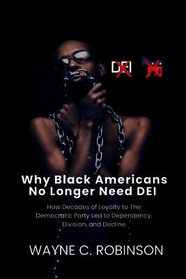 Why Black Americans No Longer Need DEI