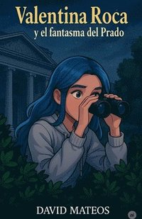 bokomslag Valentina Roca y El Fantasma del Prado
