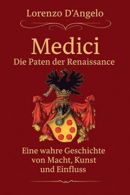 Medici Die Paten der Renaissance