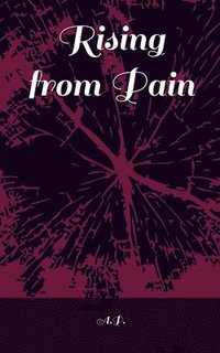 bokomslag Rising from Pain