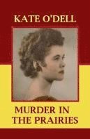 bokomslag Murder in the Prairies