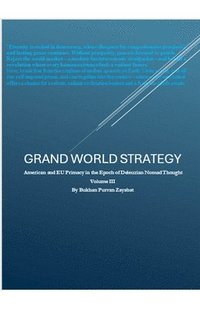 bokomslag Grand World Strategy: American and EU Primacy in Epoch of Nomad Thought