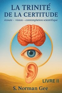 bokomslag La Trinité de la Certitude (2)