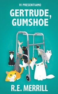 bokomslag Vi Presentiamo Gertrude, Gumshoe