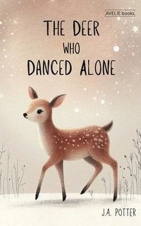 bokomslag The Deer Who Danced Alone