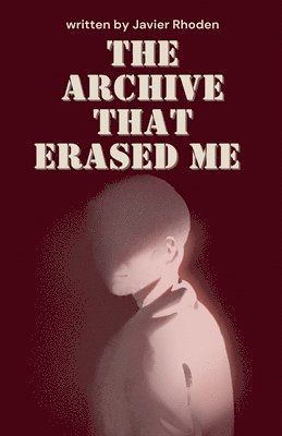 Archive That Erased Me