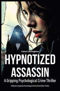 bokomslag Hypnotized Assassin