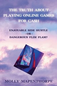 bokomslag Truth About Playing Online Games For Cash