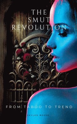 bokomslag The Smut Revolution