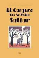 bokomslag El Canguro Que No Podía Saltar