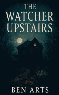 bokomslag The Watcher Upstairs
