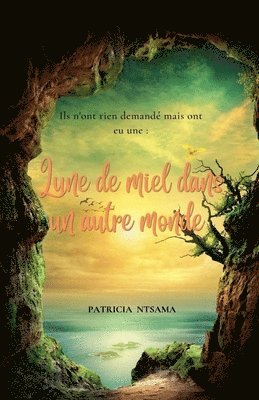 Lune de miel dans un autre monde