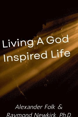 bokomslag Living a God Inspired Life