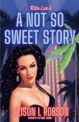 Alison L Robson - Not So Sweet Story, Häftad