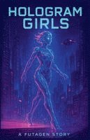bokomslag Hologram Girls