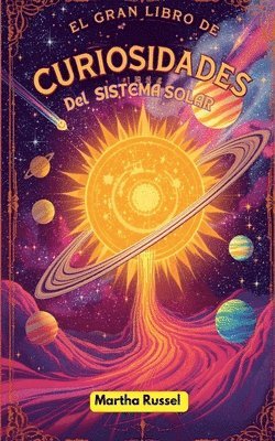Martha Russel - Gran Libro de Curiosidades del Sistema Solar, Häftad