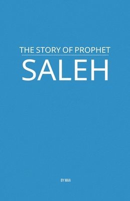 Story of Prophet Saleh 1
