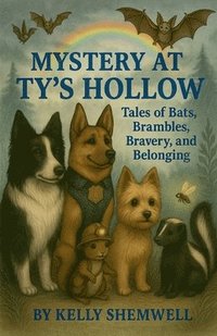 bokomslag Mystery At Ty's Hollow Tales of Bats, Brambles, Bravery & Belonging