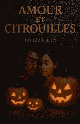 bokomslag Amour et citrouilles