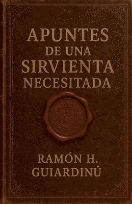 bokomslag Apuntes de una Sirvienta Necesitada
