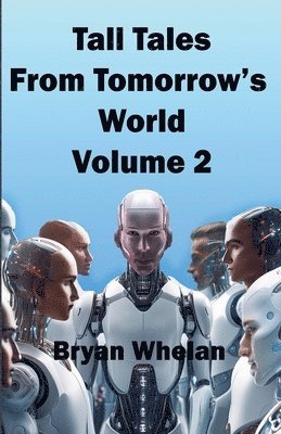 bokomslag Tall Tales from Tomorrow's World Volume 2