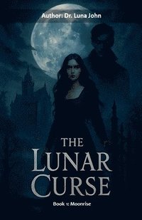 bokomslag The Lunar Curse - Moonrise