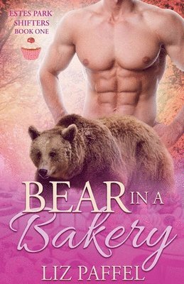 Elizabeth Otto, Liz Paffel - Bear in a Bakery, Häftad
