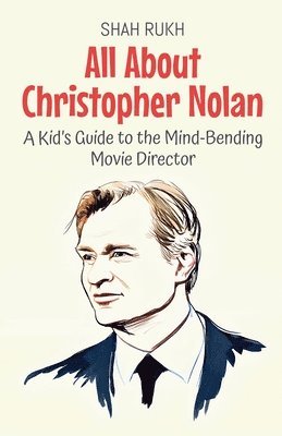 All About Christopher Nolan