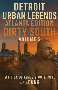 bokomslag Detroit Urban Legends Atlanta Edition Dirty South volume 5