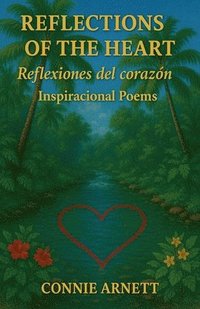 bokomslag Reflections Of The Heart/ Reflexiones del Corazón