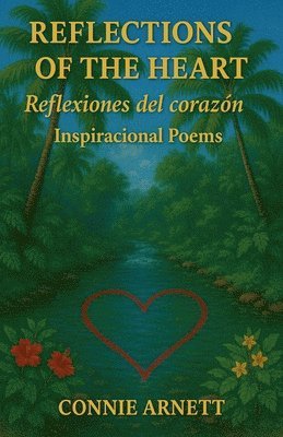 bokomslag Reflections Of The Heart/ Reflexiones del Corazón