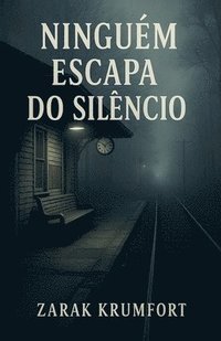 bokomslag Ninguém Escapa do Silêncio
