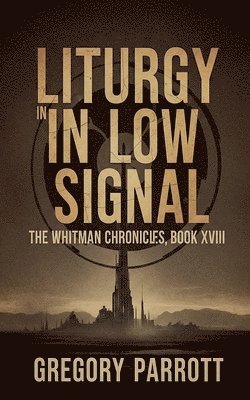 bokomslag Liturgy in Low Signal