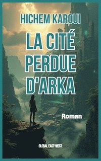 bokomslag cité perdue d'Arka
