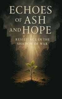 bokomslag Echoes of Ash and Hope