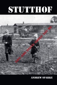 bokomslag Stutthof: Life And Death Under The SS