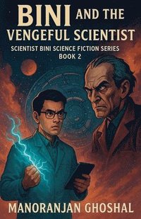 bokomslag Bini and the Vengeful Scientist