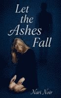bokomslag Let the Ashes Fall