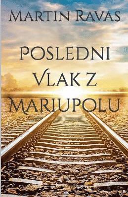 bokomslag Poslední Vlak z Mariupolu