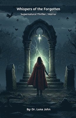 bokomslag Whispers of the Forgotten - Supernatural Thriller / Horror