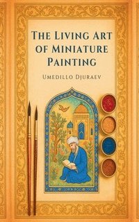 bokomslag Living Art of Miniature Painting