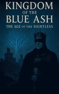 bokomslag Kingdom of the Blue Ash
