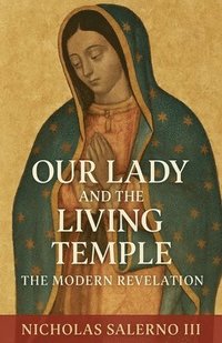 bokomslag Our Lady and the Living Temple
